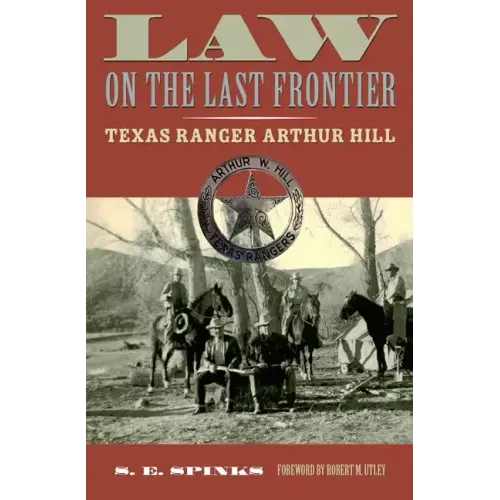 Law on the Last Frontier: Texas Ranger Author Hill