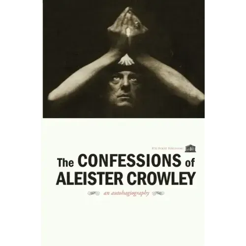 The Confessions of Aleister Crowley