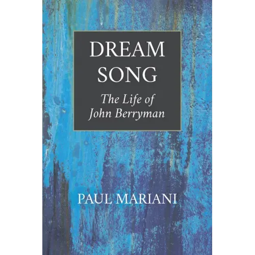 Dream Song: The Life of John Berryman