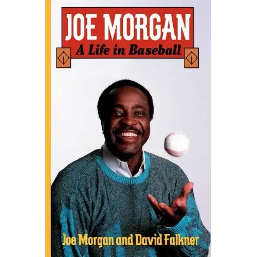 Joe Morgan: A Life in Baseball