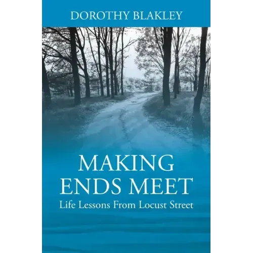 Making Ends Meet: Life Lessons From Locust Street]