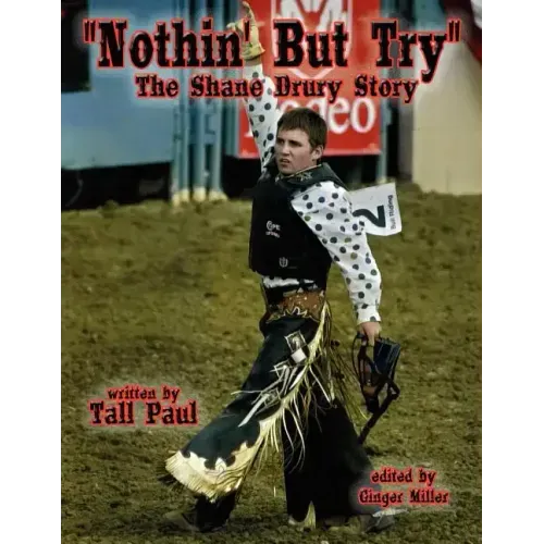 "Nothin' But Try": The Shane Drury Story