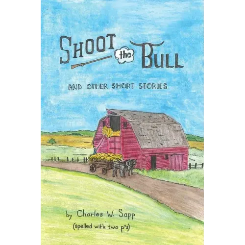 Shoot the Bull: And Other Short Stories