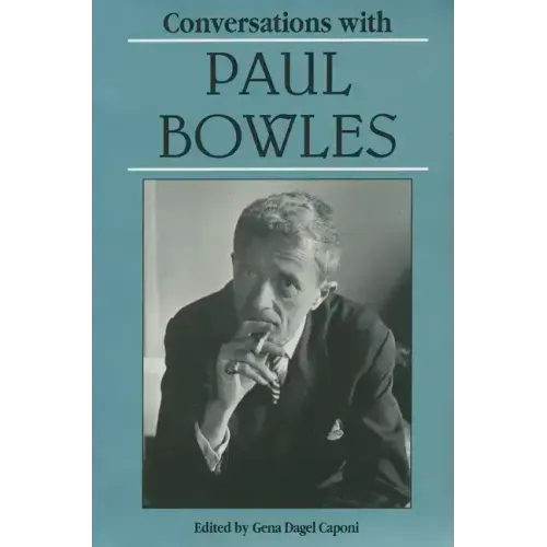 Conversations with Paul Bowles