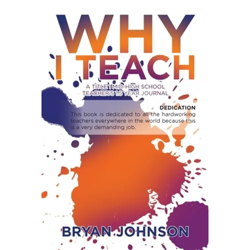 Why I Teach: A Title 1 Mid-High School Teacher's 1.5 Year Journal