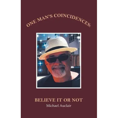 One Man's Coincidences: Believe It or Not