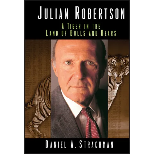 Julian Robertson: A Tiger in the Land of Bulls and Bears