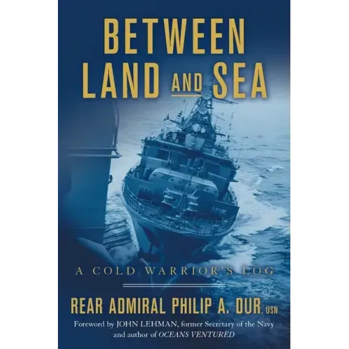 Between Land and Sea: A Cold Warrior's Log