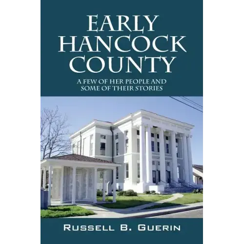 Early Hancock County: A Few of Her People and Some of Their Stories
