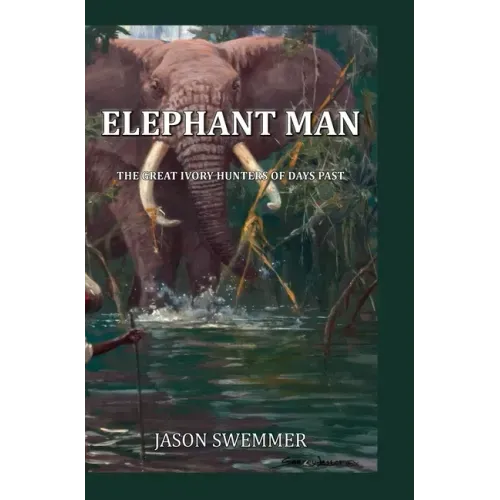Elephant Man: The great ivory hunters of days past