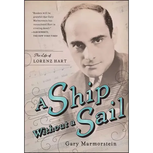 Ship Without a Sail: The Life of Lorenz Hart