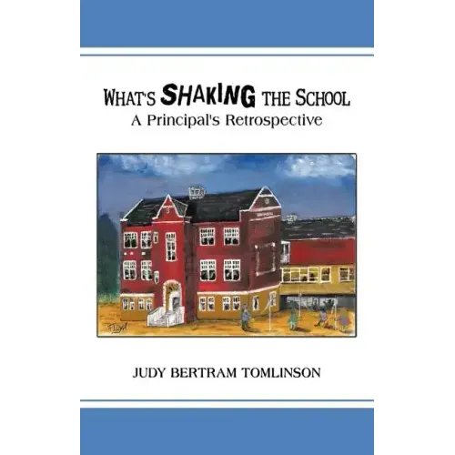 What's Shaking the School: A Principal's Retrospective