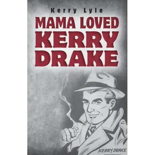 Mama Loved Kerry Drake