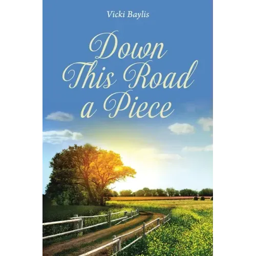 Down This Road a Piece