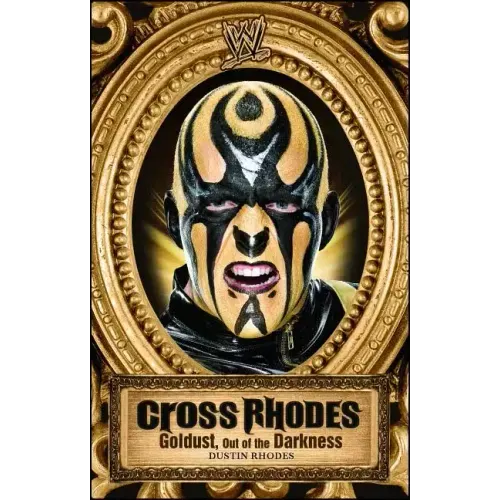 Cross Rhodes: Goldust, Out of the Darkness