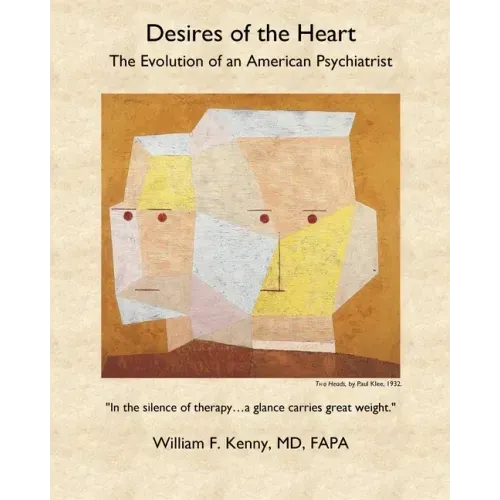 Desires of the Heart: The Evolution of an American Psychiatrist