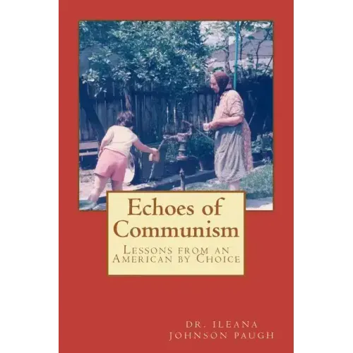 Echoes of Communism (Lessons from an American by Choice)