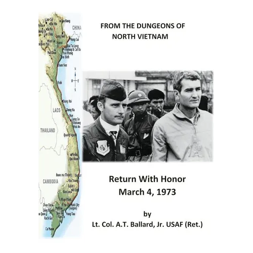 From the Dungeons of North Vietnam: Return with Honor March 4, 1973