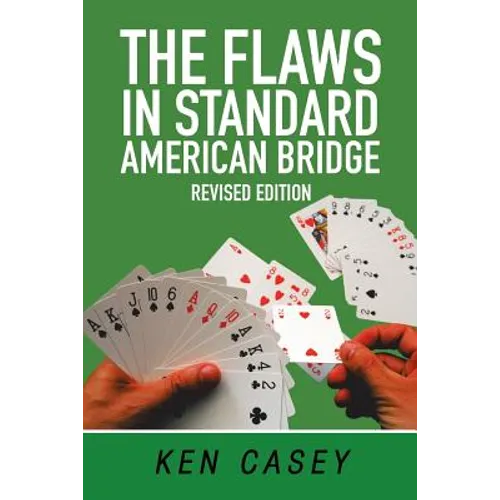 The Flaws in Standard American Bridge: Revised