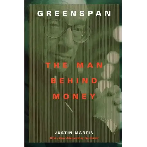 Greenspan: The Man Behind Money