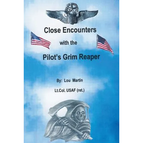 Close Encounters with the Pilot's Grim Reaper