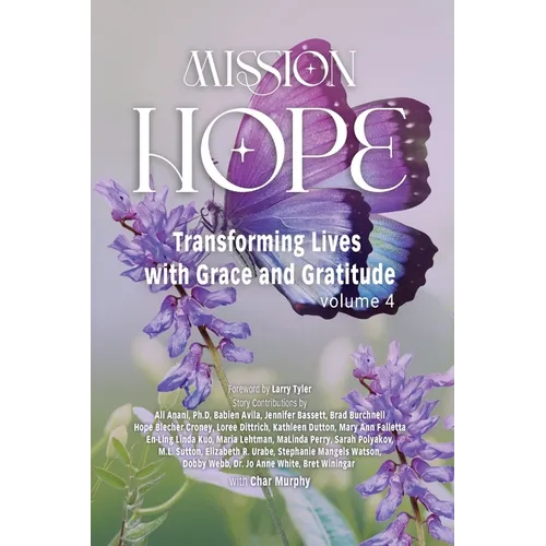 Mission Hope: Transforming Lives with Grace and Gratitude