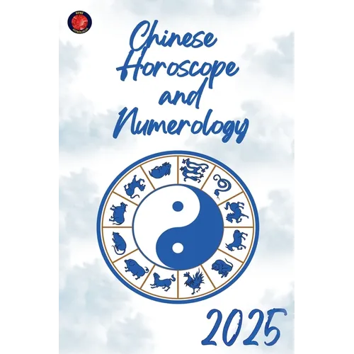 Chinese Horoscope and Numerology 2025