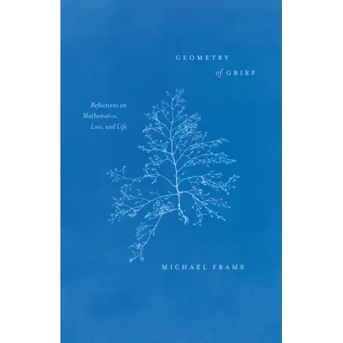 Geometry of Grief: Reflections on Mathematics, Loss, and Life