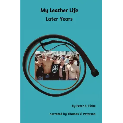 My Leather Life: Later Years