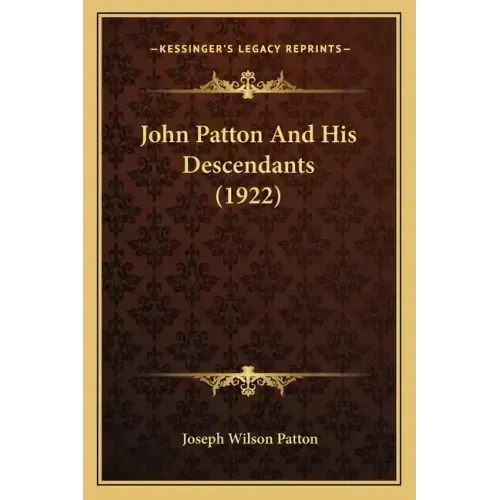 John Patton And His Descendants (1922)