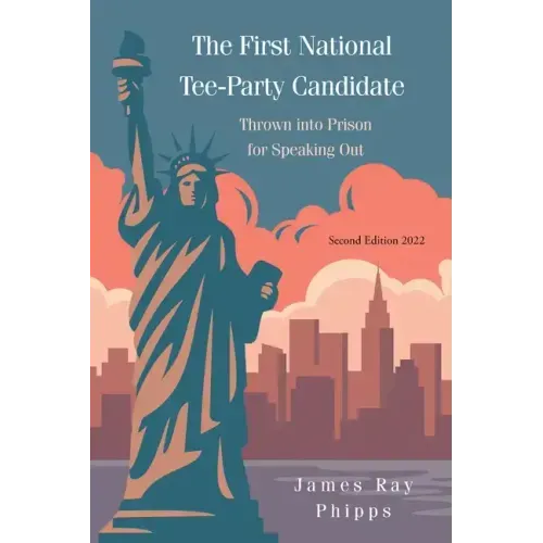 The First National Tee-Party Candidate: Thrown into Prison for Speaking Out