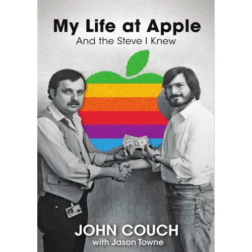 My Life at Apple: And the Steve I Knew