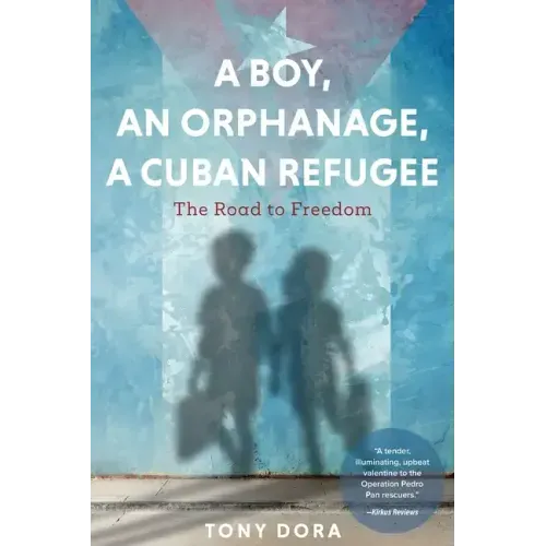 A Boy, an Orphanage, a Cuban Refugee