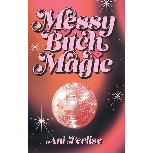 Messy Bitch Magic