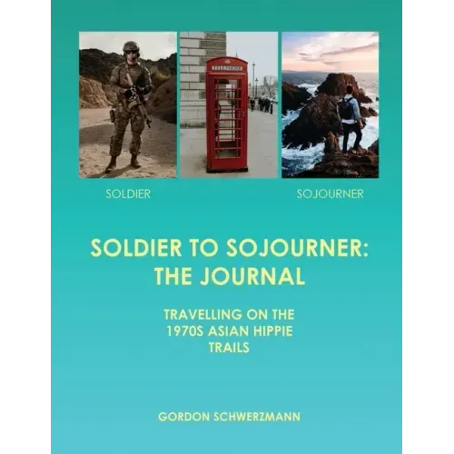 Soldier to Sojourner: The Journal