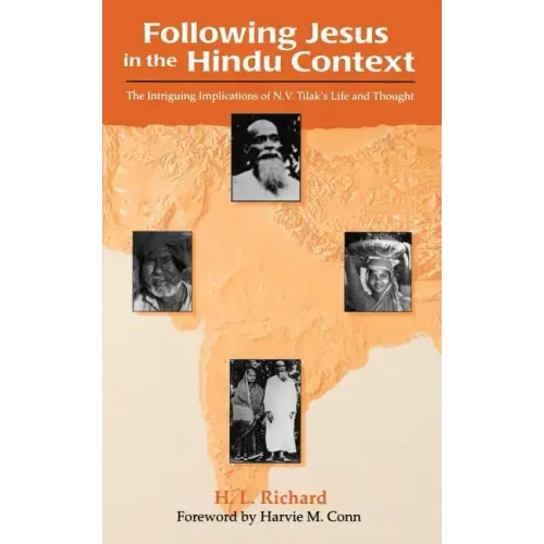 Following Jesus in the Hindu Context: The Intriguing Implications of N.V. Tilak's Life and Thought
