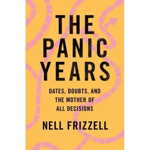 The Panic Years: Dates, Doubts, and the Mother of All Decisions