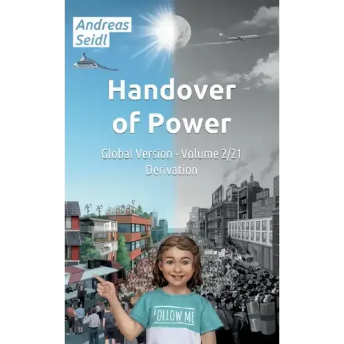 Handover of Power - Derivation: Global Version - Volume 2/21