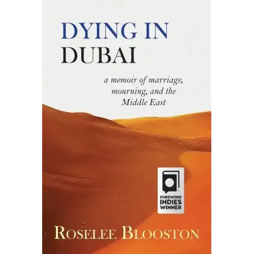 Dying in Dubai: a memoir of marriage, mourning and the Middle East