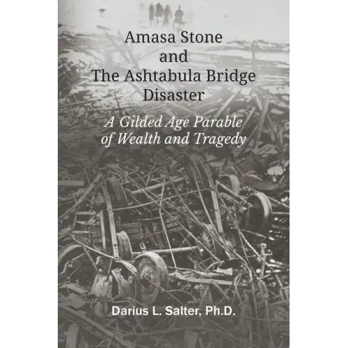 Amasa Stone and The Ashtabula Bridge Disaster