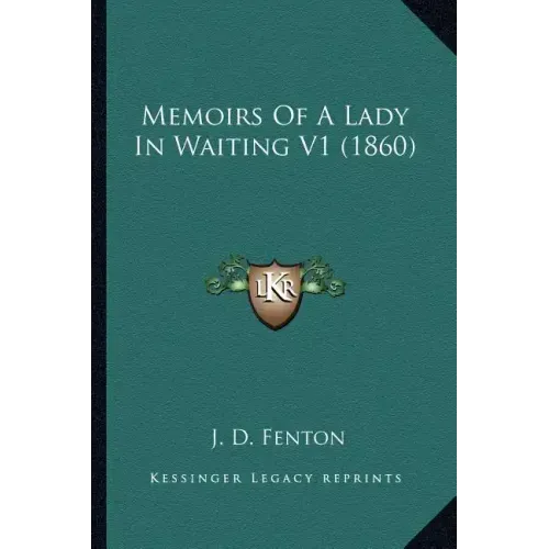 Memoirs Of A Lady In Waiting V1 (1860)