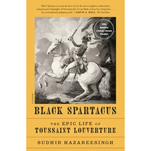 Black Spartacus: The Epic Life of Toussaint Louverture