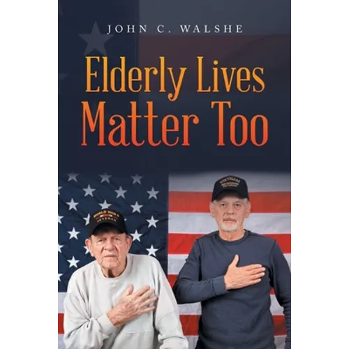 Elderly Lives Matter Too