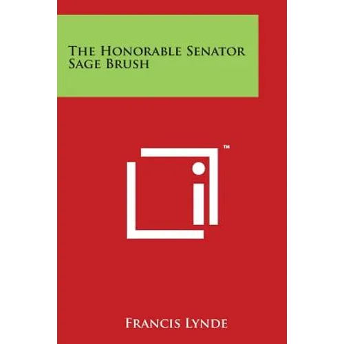 The Honorable Senator Sage Brush