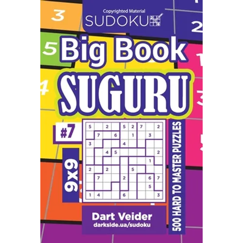 Sudoku Big Book Suguru - 500 Hard to Master Puzzles 9x9 (Volume 7)