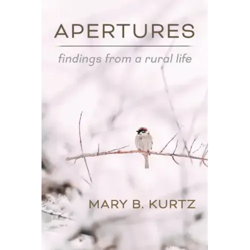 Apertures: Findings from a Rural Life