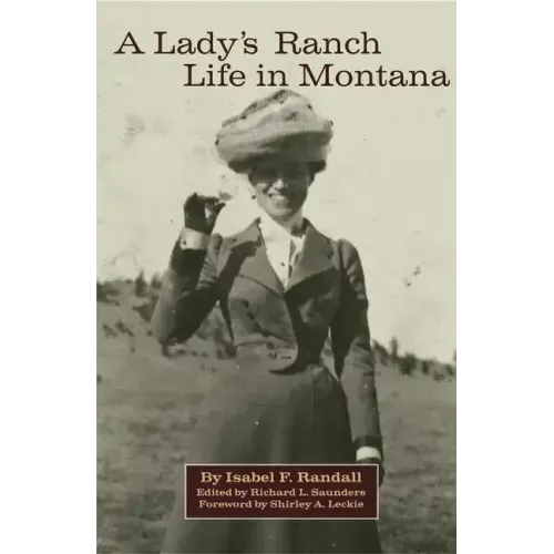 A Lady's Ranch Life in Montana: Volume 67