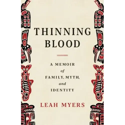 Thinning Blood: A Memoir of Family, Myth, and Identity