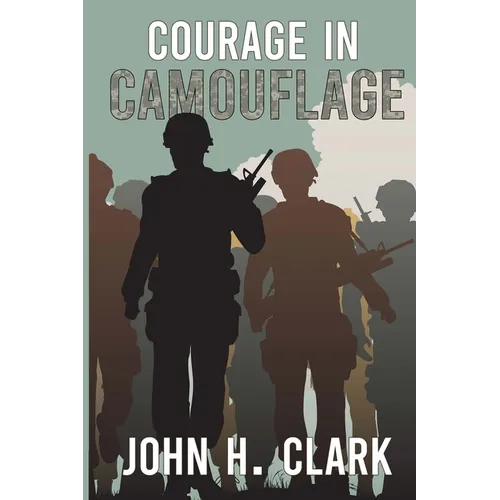Courage in Camouflage