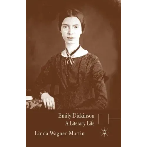Emily Dickinson: A Literary Life
